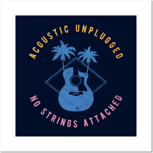 Acoustic Unplugged No Strings Attached Posters and Art